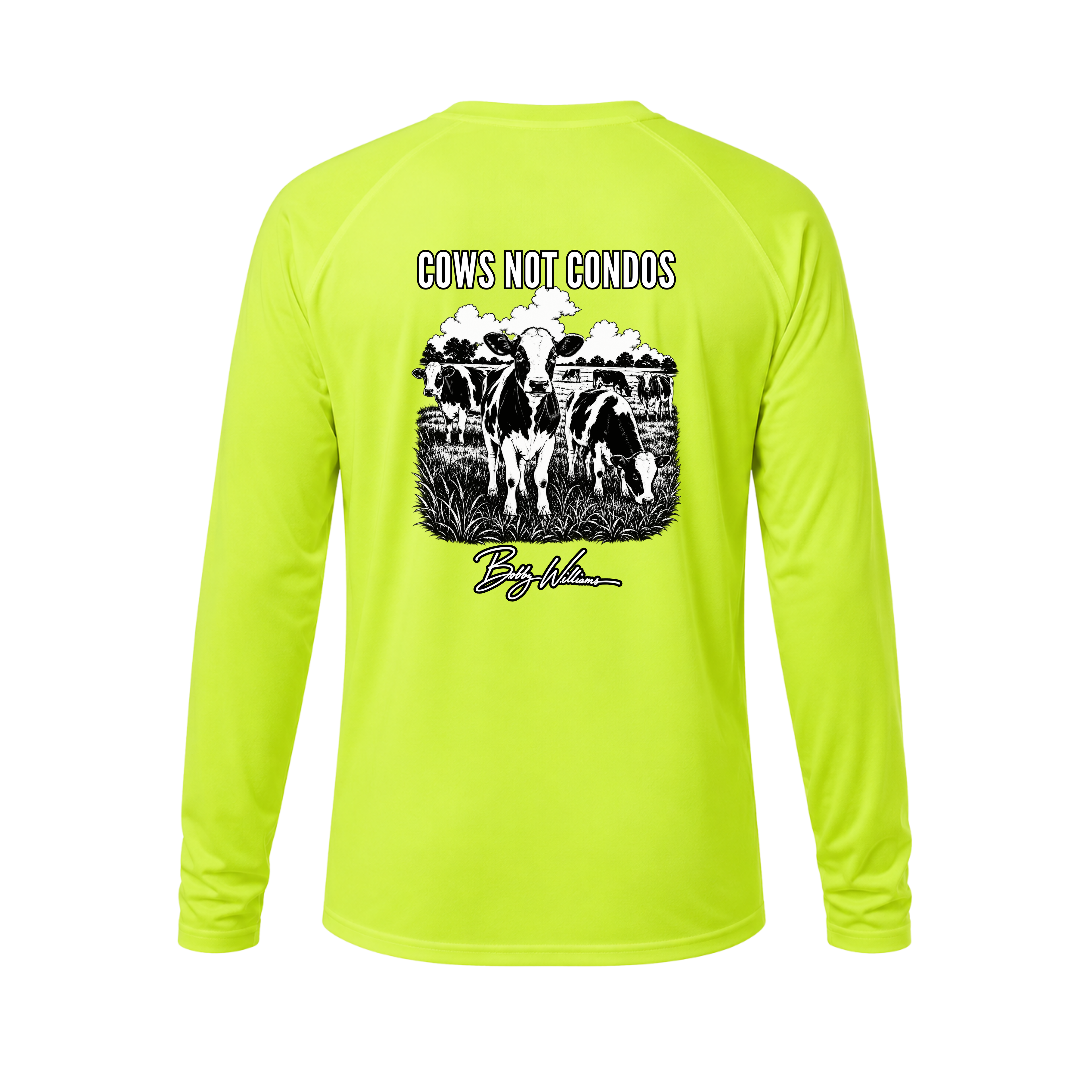 Dri-fit Long Sleeve Tee - "Cows Not Condos" Bobby Williams