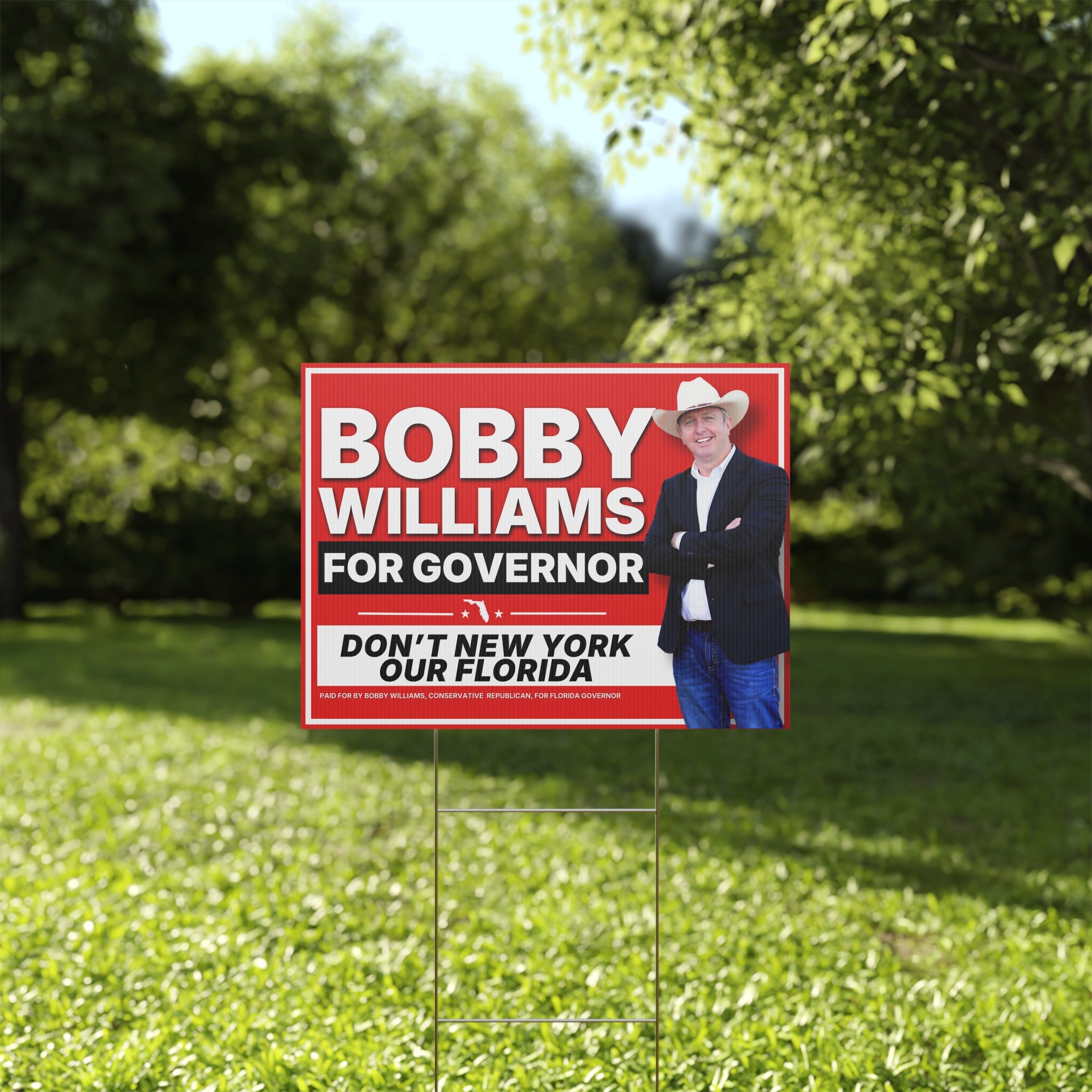 Bobby Williams for Governor "Dont New York My Florida" Plastic Yard Sign — Campaign Lawn Sign