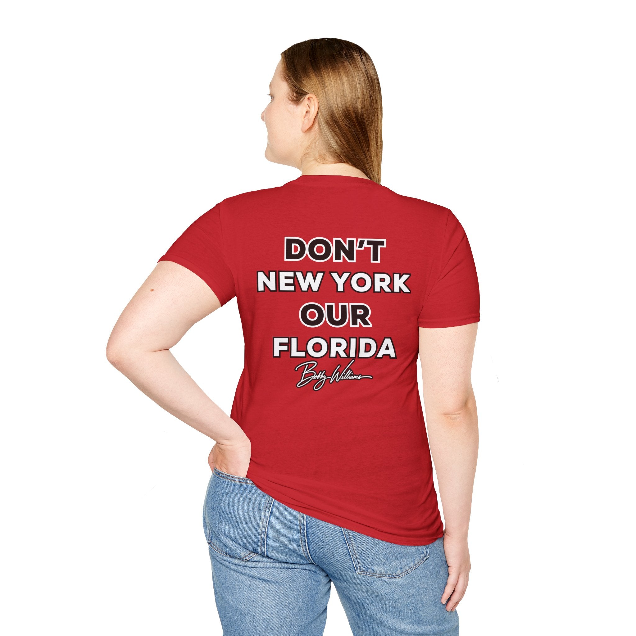 Bobby Williams T‑Shirt — "Dont New York Our Florida"