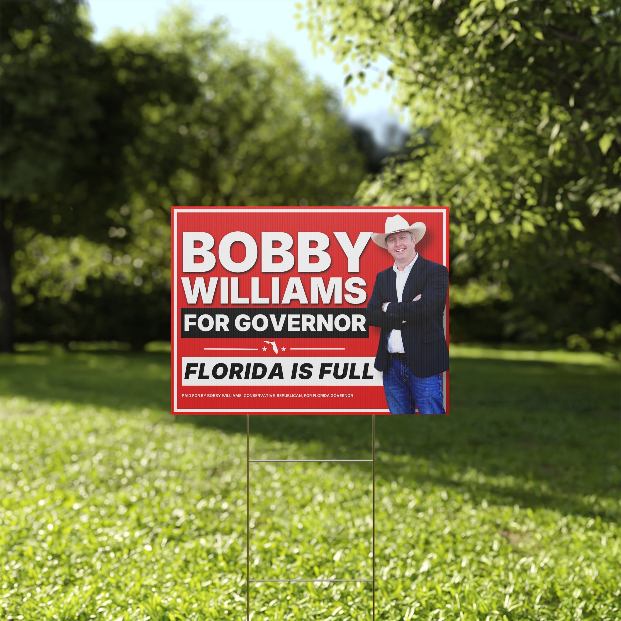 Bobby Williams for Governor Florida Is Full Plastic Yard Sign — Campaign Lawn Sign