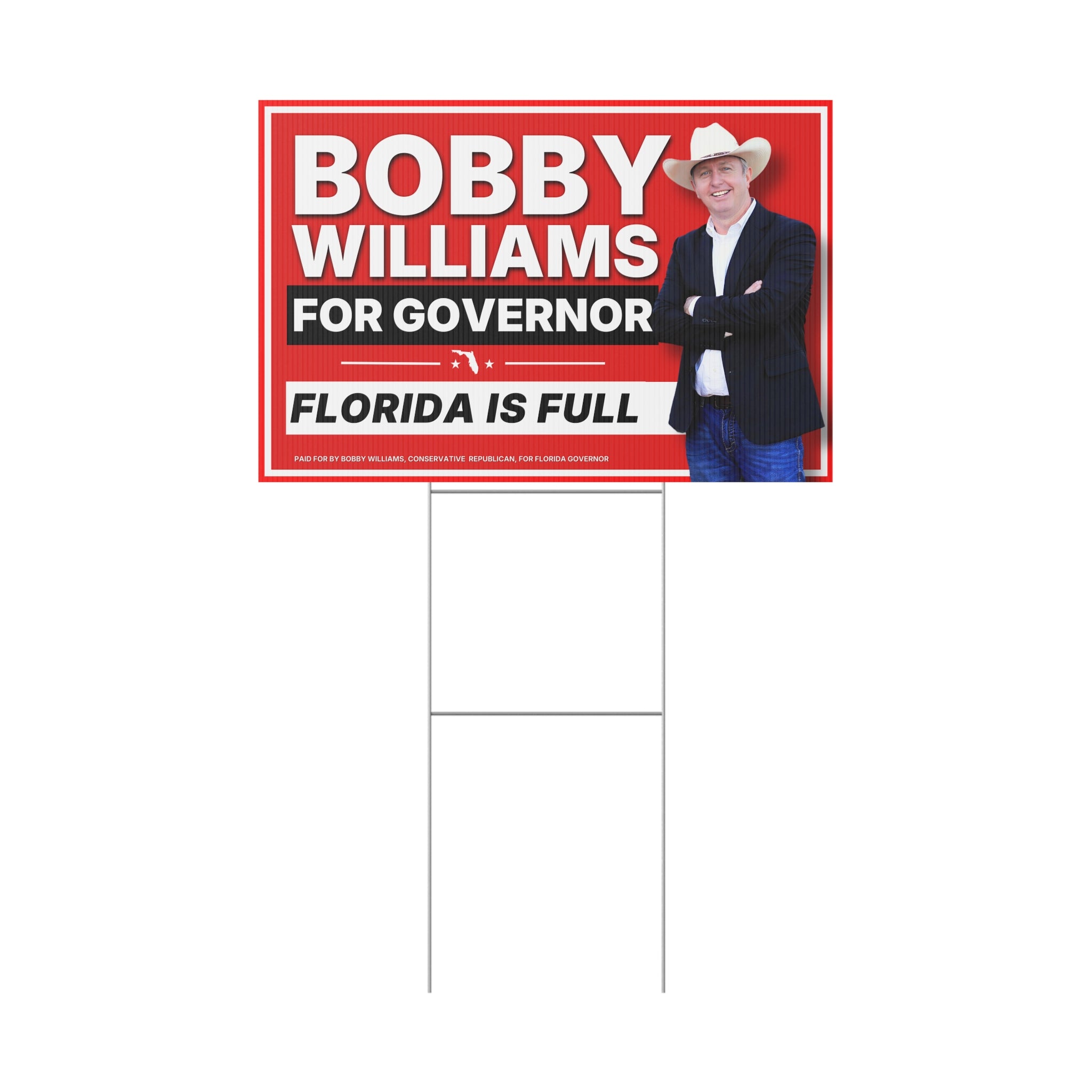 Bobby Williams for Governor Florida Is Full Plastic Yard Sign — Campaign Lawn Sign