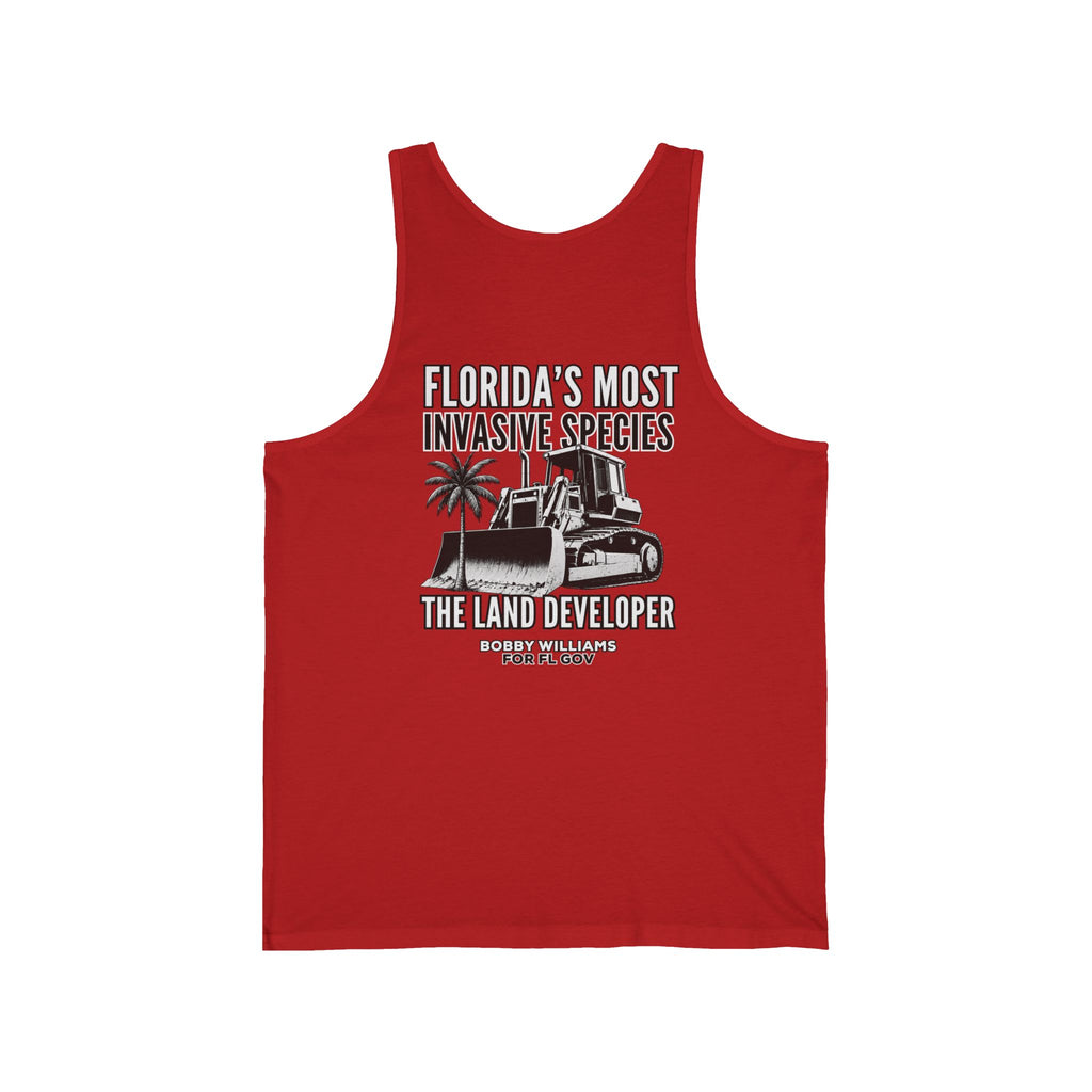 Copy of Bobby for Governor Unisex Jersey Tank — "Florida's Most Invasive Species - The Land Developer”
