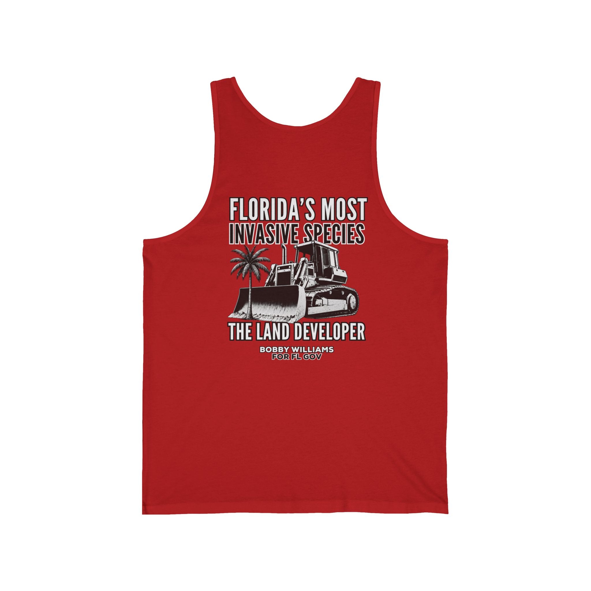 Copy of Bobby for Governor Unisex Jersey Tank — "Florida's Most Invasive Species - The Land Developer”