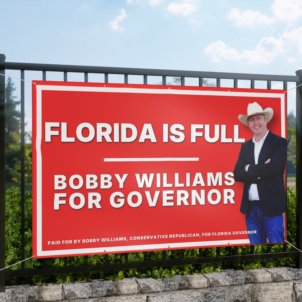 Campaign Banner — 'Florida Is Full' Matte Sign