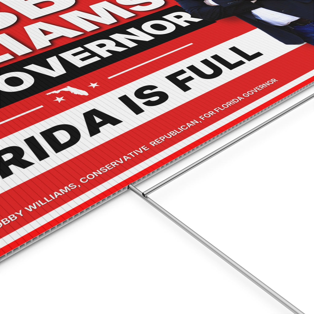 Bobby Williams for Governor Florida Is Full Plastic Yard Sign — Campaign Lawn Sign