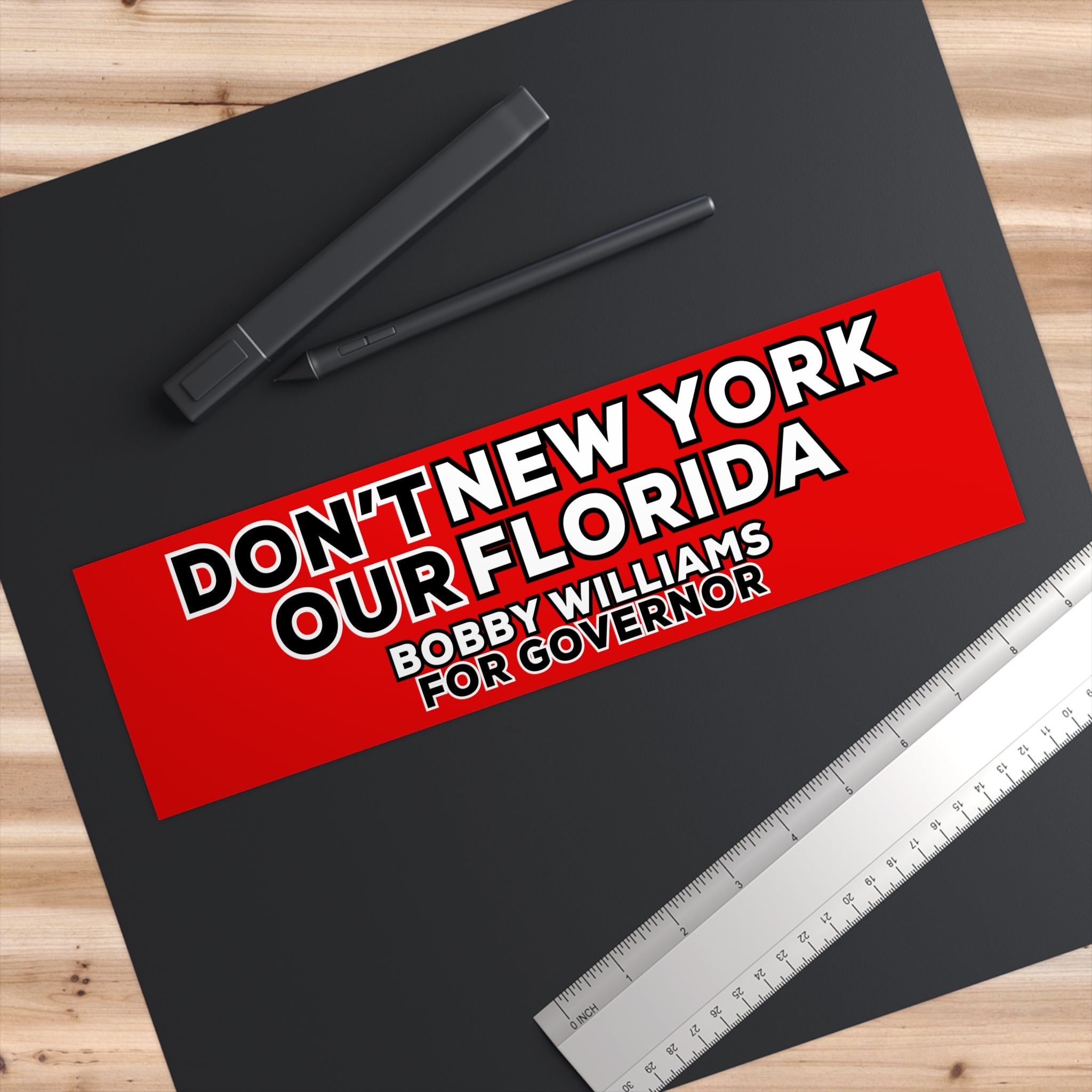 Bumper Sticker — "Dont New York My Florida" Bobby Williams For Governor Campaign Sticker