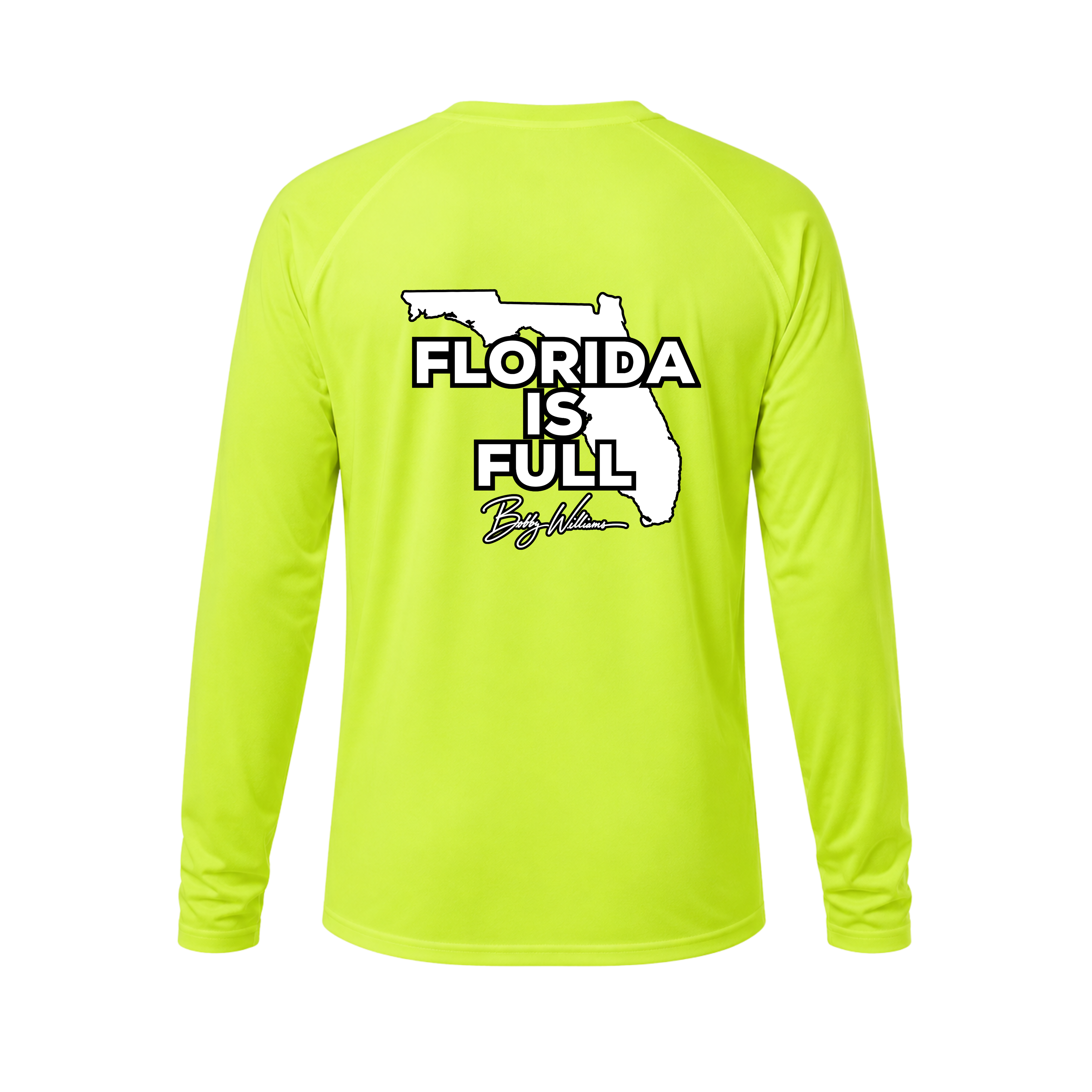Dri-fit Long Sleeve Tee - "Florida is Full" Bobby Williams