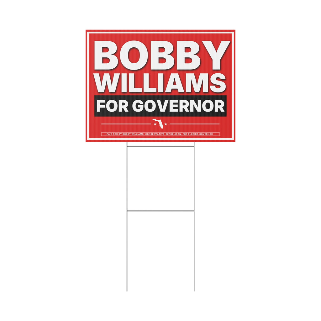 Bobby Williams for Governor Plastic Yard Sign — Campaign Lawn Sign