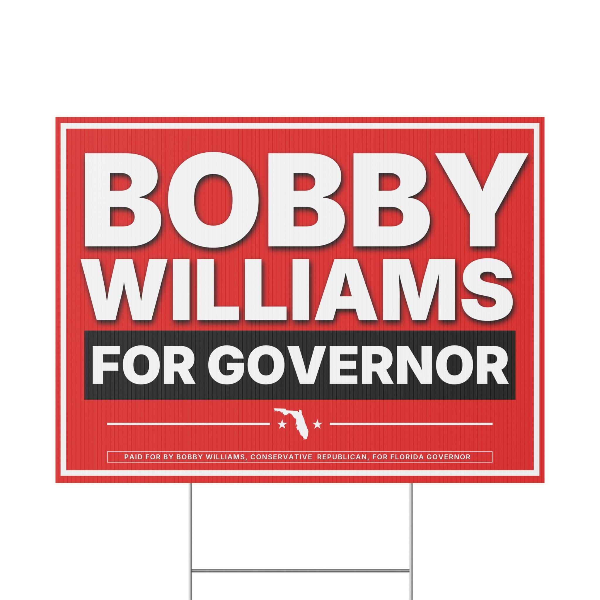 Bobby Williams for Governor Plastic Yard Sign — Campaign Lawn Sign