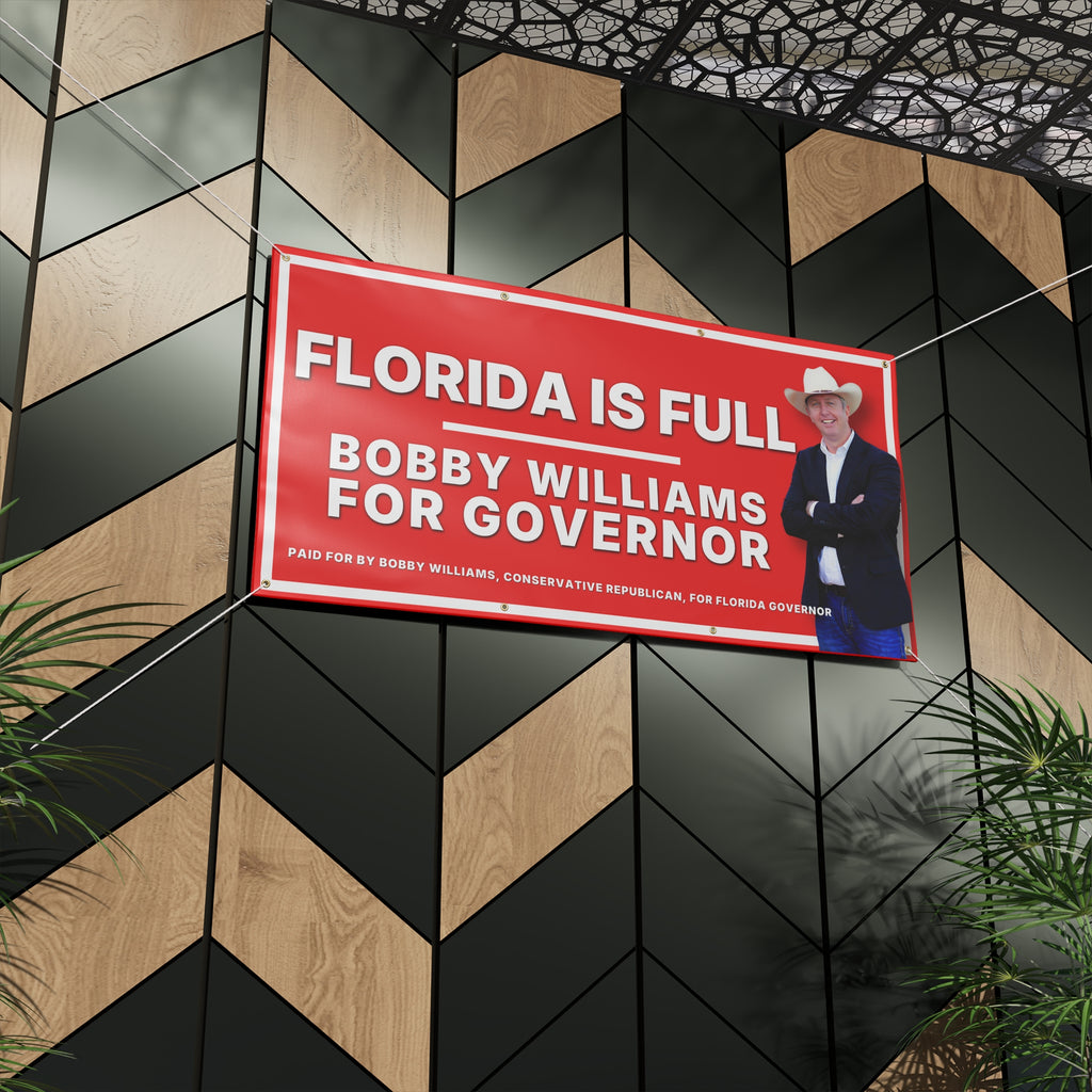 Campaign Banner — 'Florida Is Full' Matte Sign