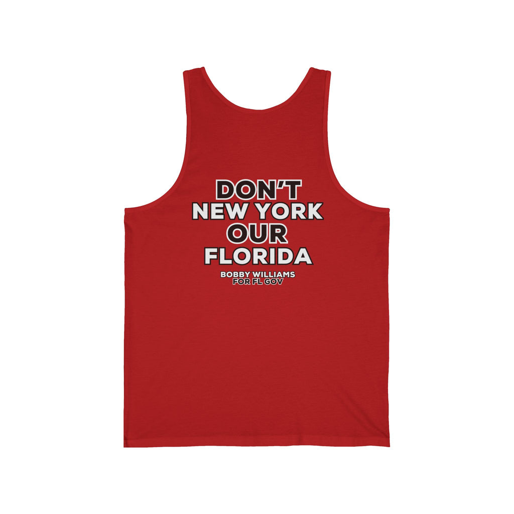 Bobby for Governor Unisex Jersey Tank — "Dont New York My Florida"