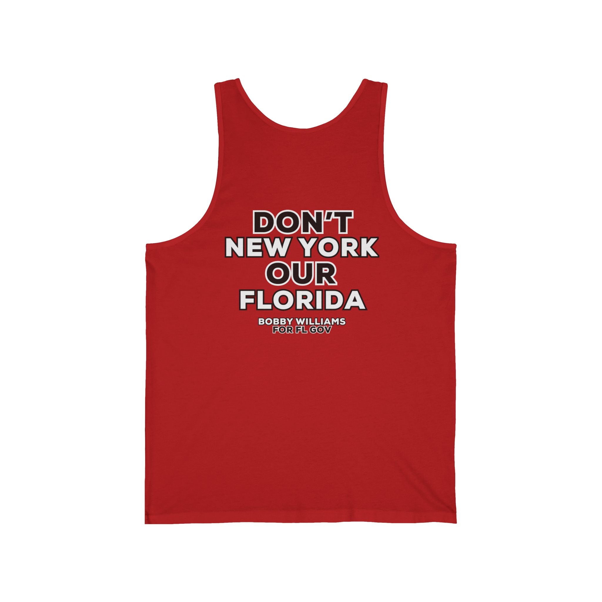 Bobby for Governor Unisex Jersey Tank — "Dont New York My Florida"