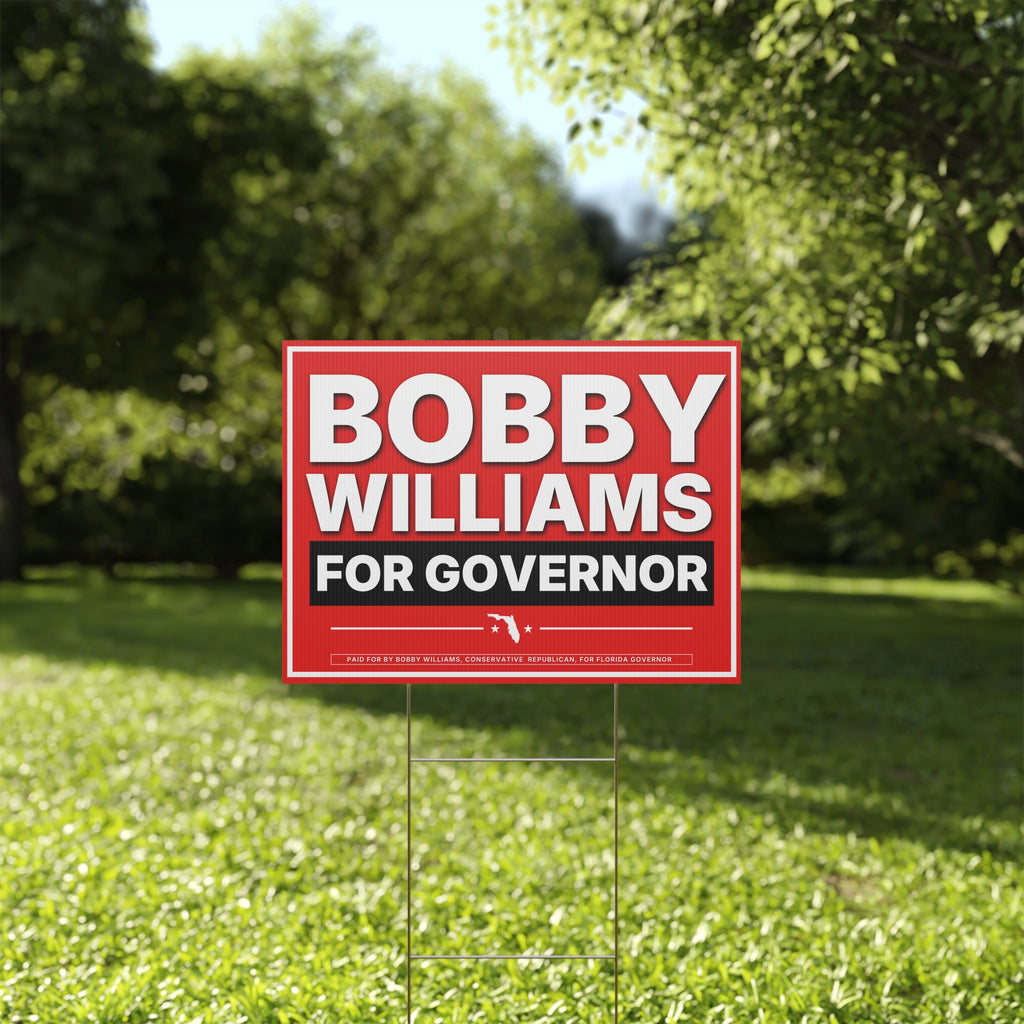 Bobby Williams for Governor Plastic Yard Sign — Campaign Lawn Sign