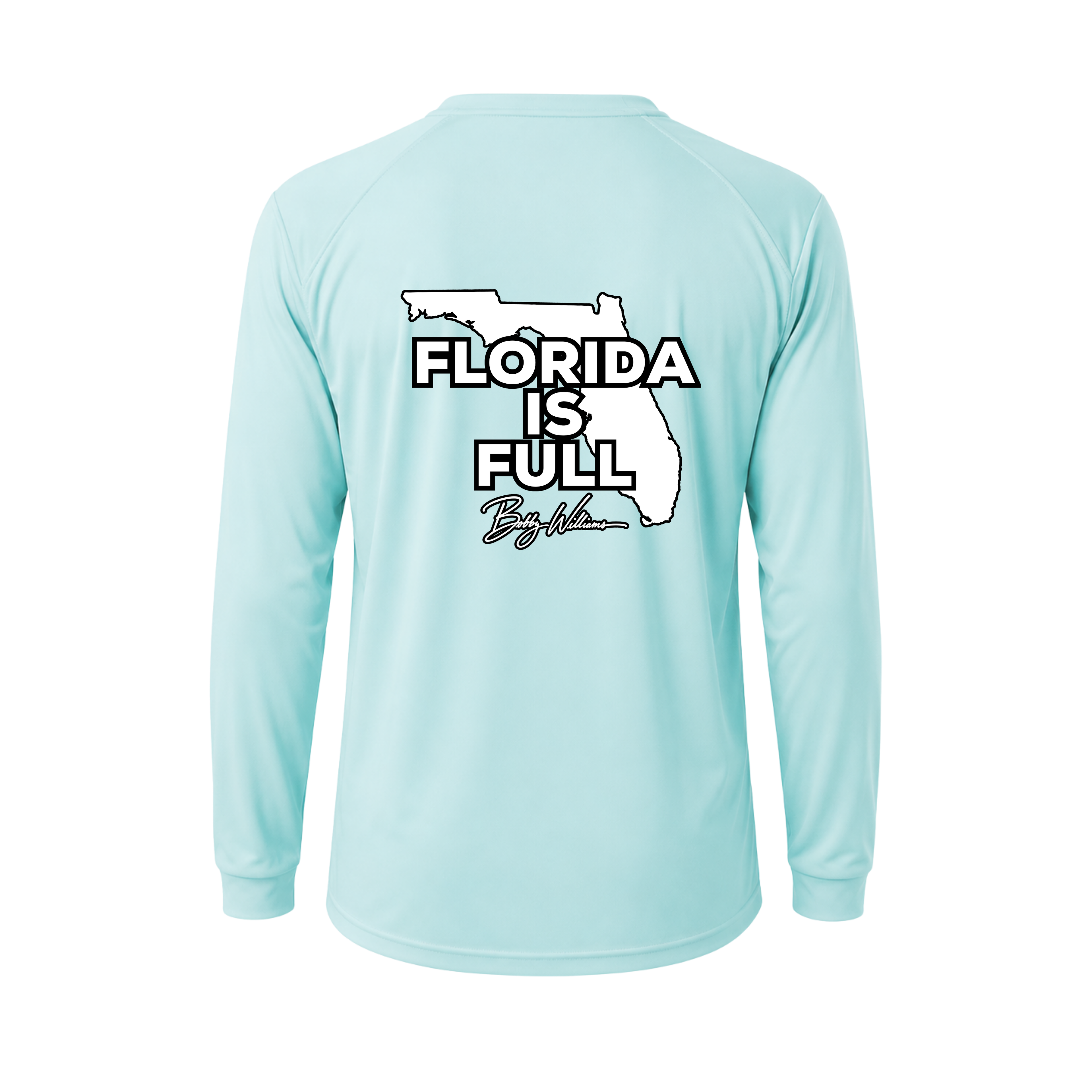 Dri-fit Long Sleeve Tee - "Florida is Full" Bobby Williams