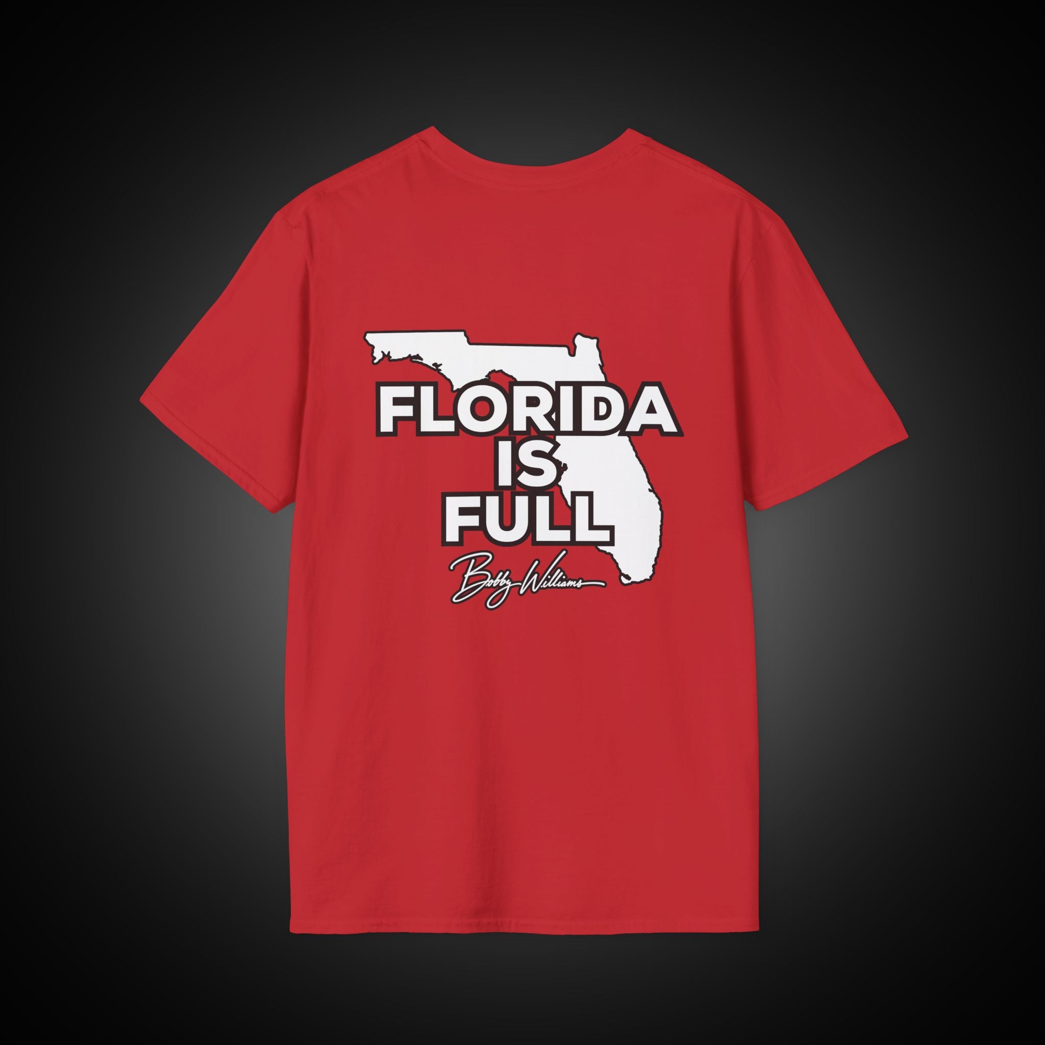 Bobby Williams T‑Shirt — "Florida Is Full"