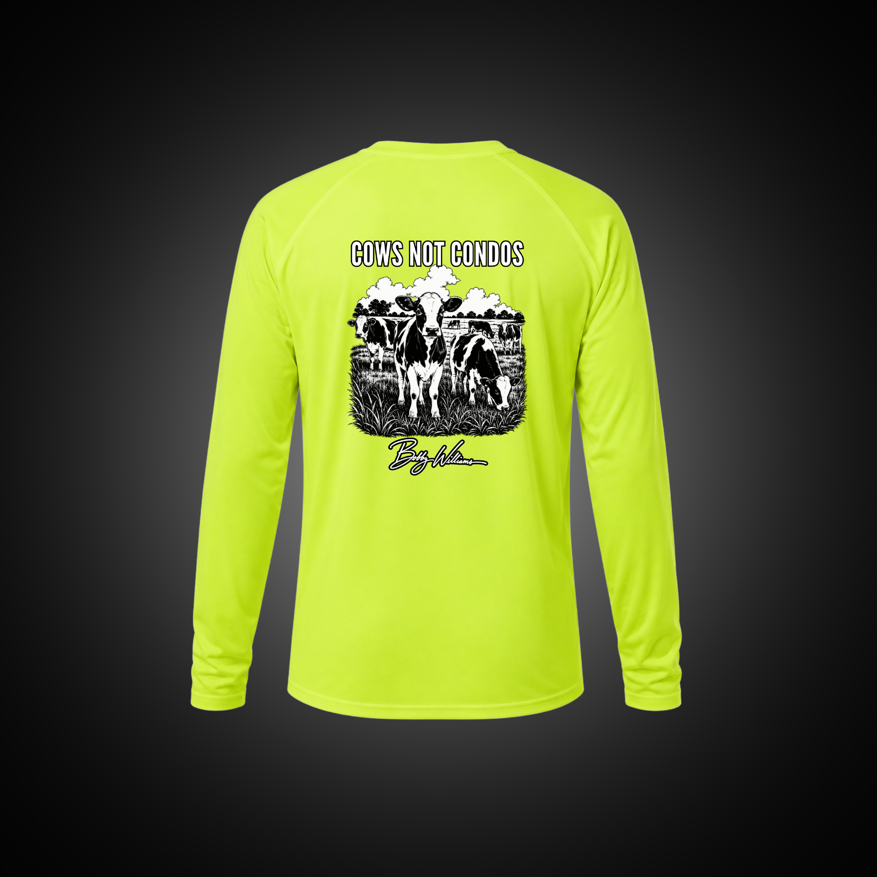 Dri-fit Long Sleeve Tee - "Cows Not Condos" Bobby Williams