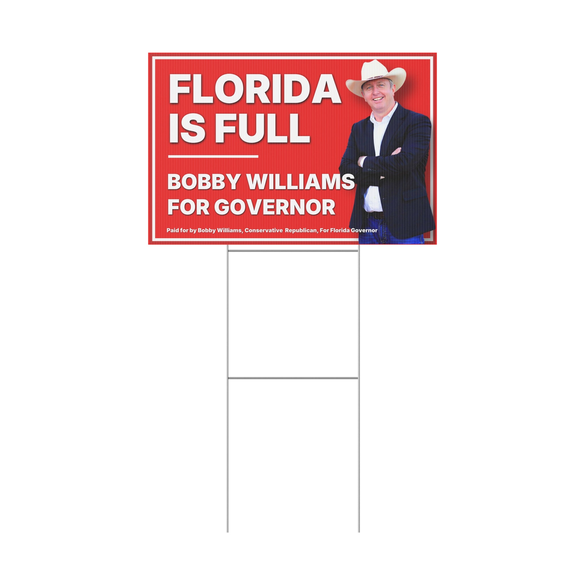 Bobby Williams for Governor Florida Is Full Plastic Yard Sign — Campaign Lawn Sign