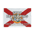 Flag — "Stop Developing Florida" Political Campaign Flag