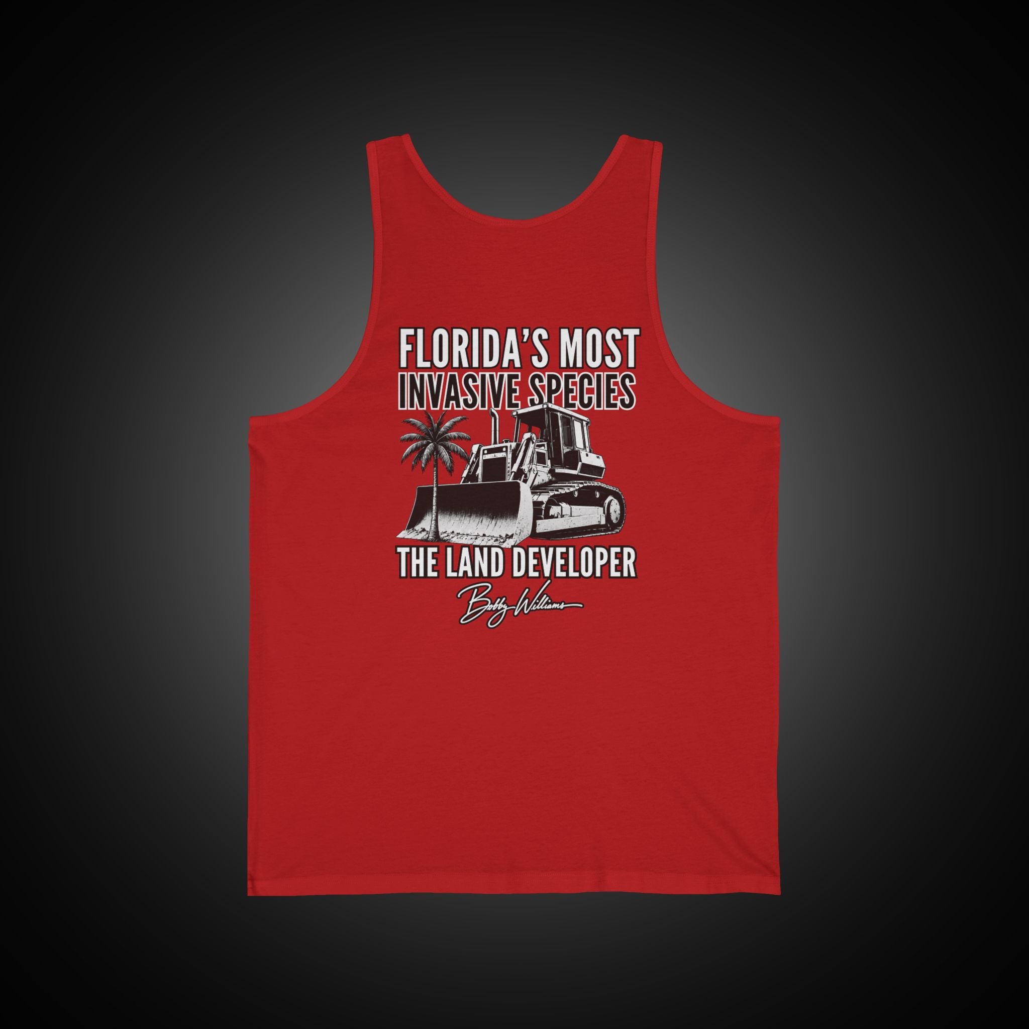 Bobby Williams Jersey Tank — "Florida's Most Invasive Species - The Land Developer”