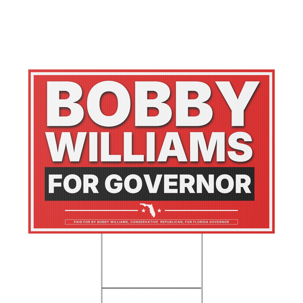 Bobby Williams for Governor Plastic Yard Sign — Campaign Lawn Sign