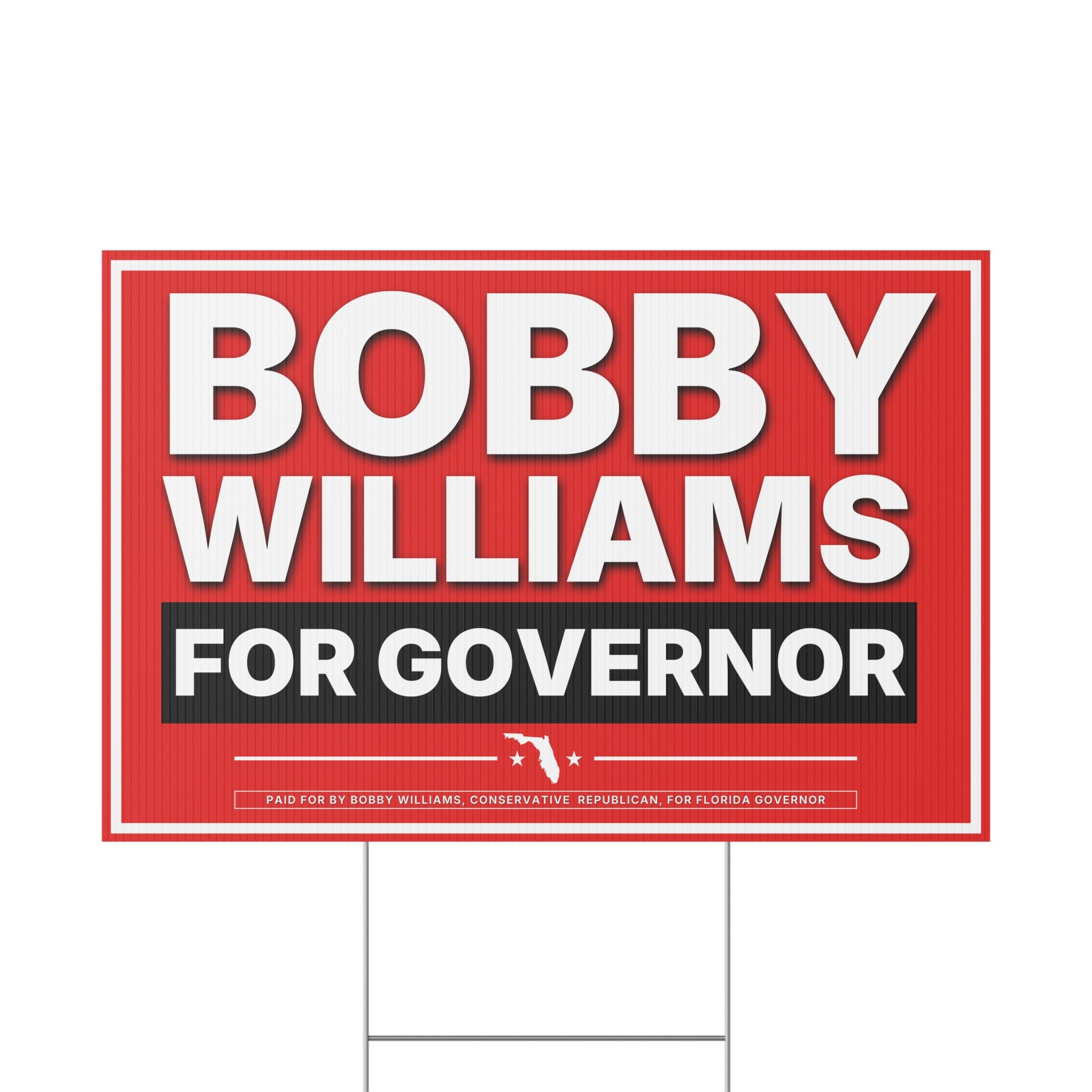 Bobby Williams for Governor Plastic Yard Sign — Campaign Lawn Sign