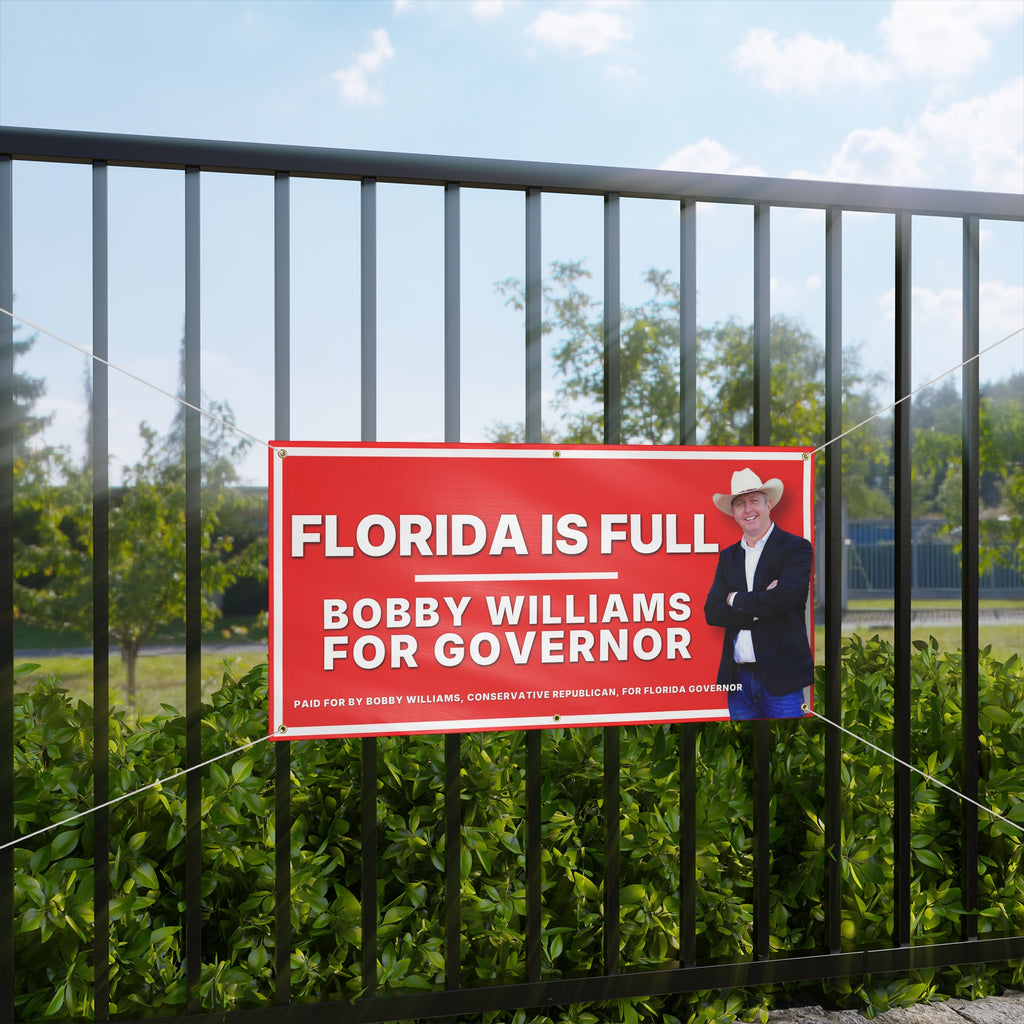 Campaign Banner — 'Florida Is Full' Matte Sign