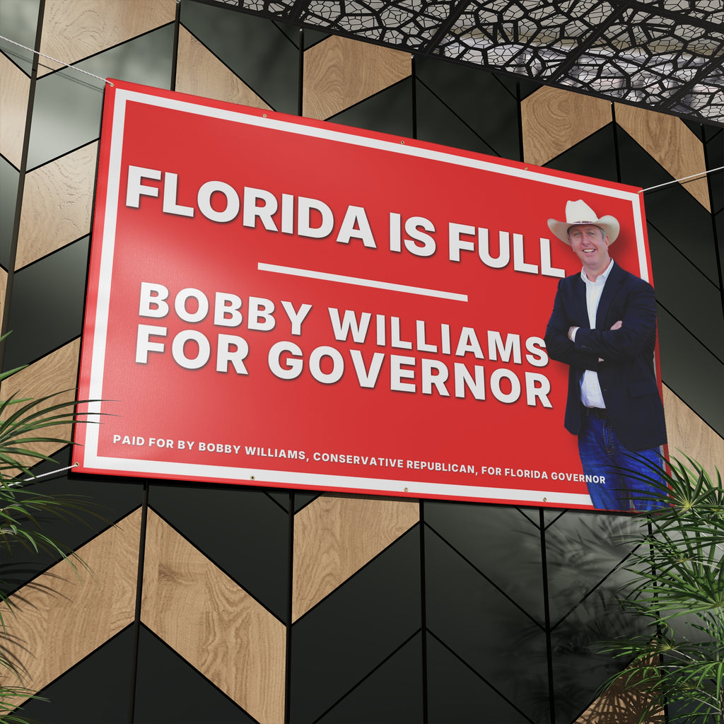 Campaign Banner — 'Florida Is Full' Matte Sign