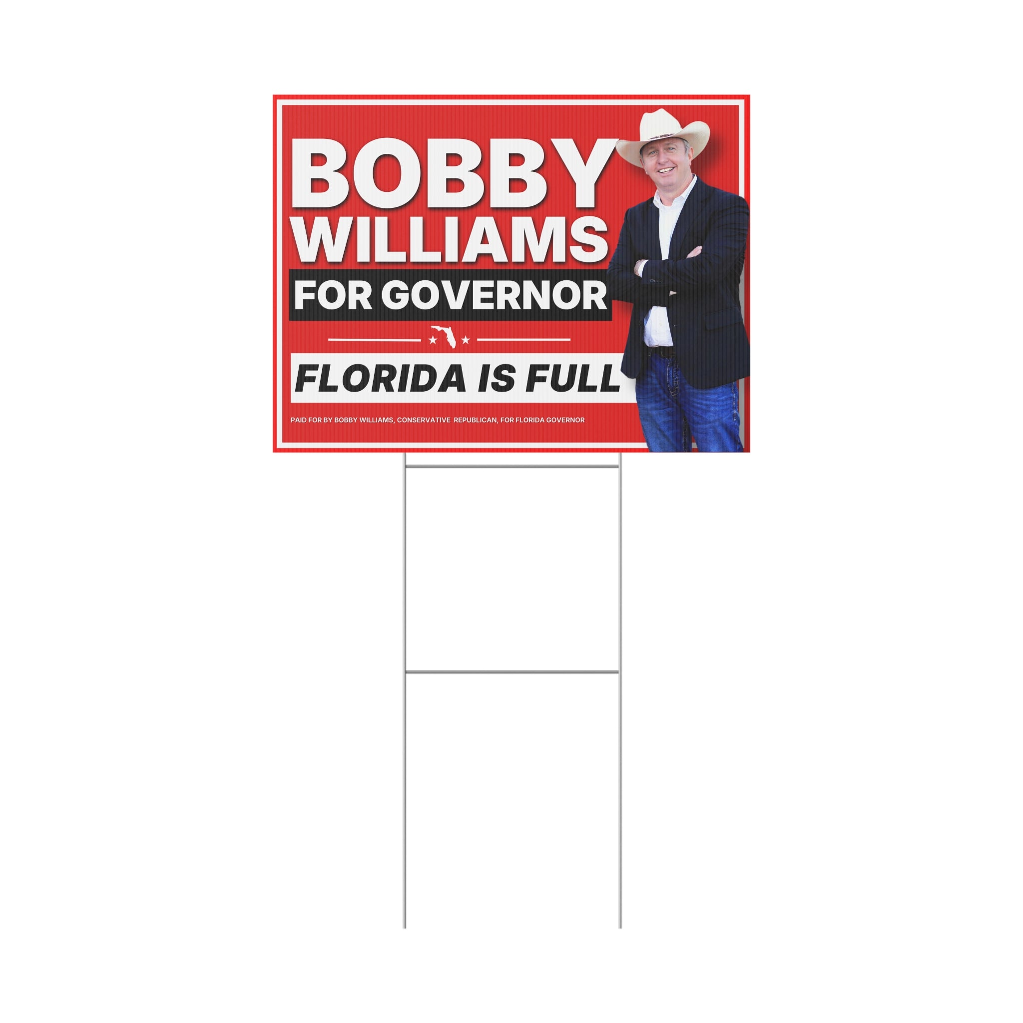Bobby Williams for Governor Florida Is Full Plastic Yard Sign — Campaign Lawn Sign
