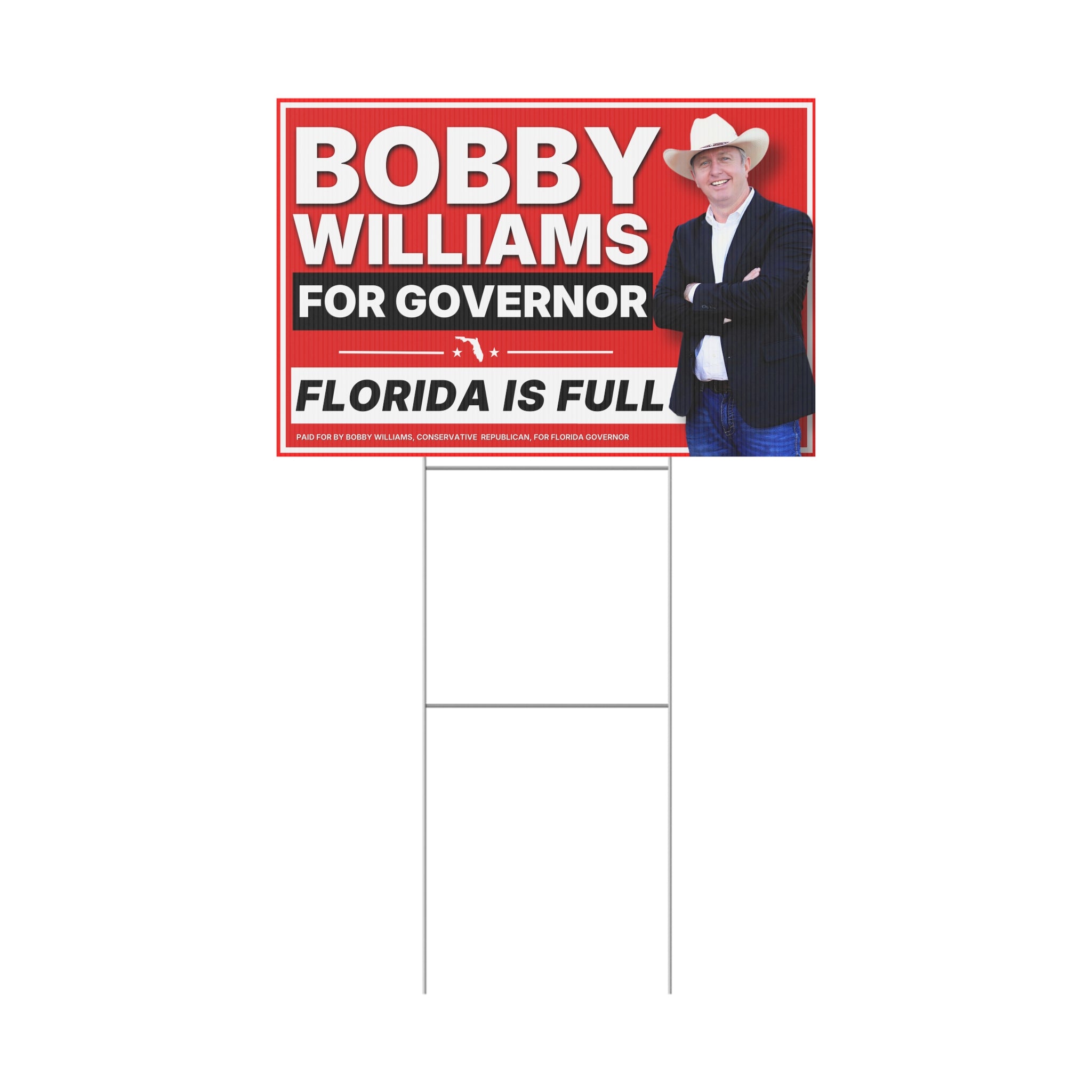Bobby Williams for Governor Florida Is Full Plastic Yard Sign — Campaign Lawn Sign