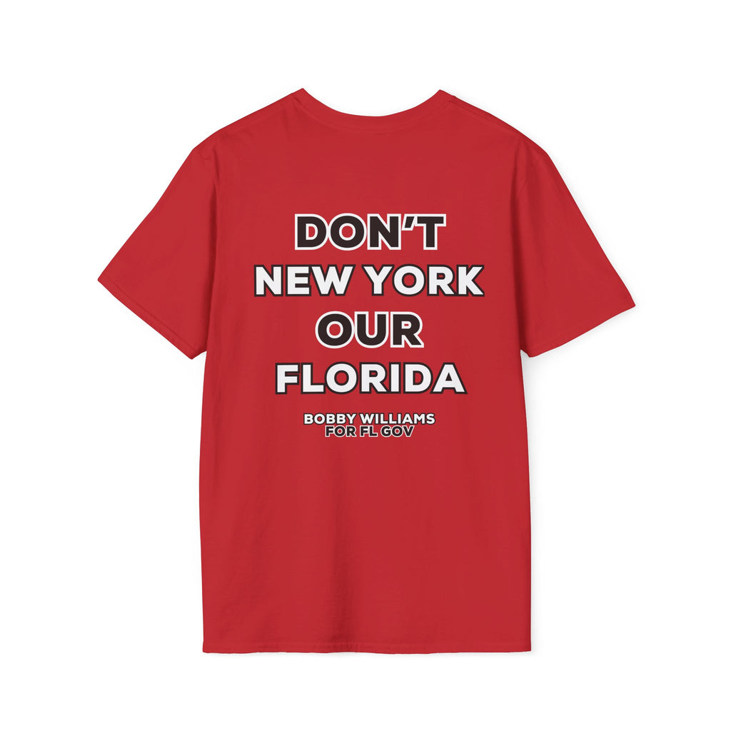 Bobby for Governor T‑Shirt — "Dont New York Our Florida"