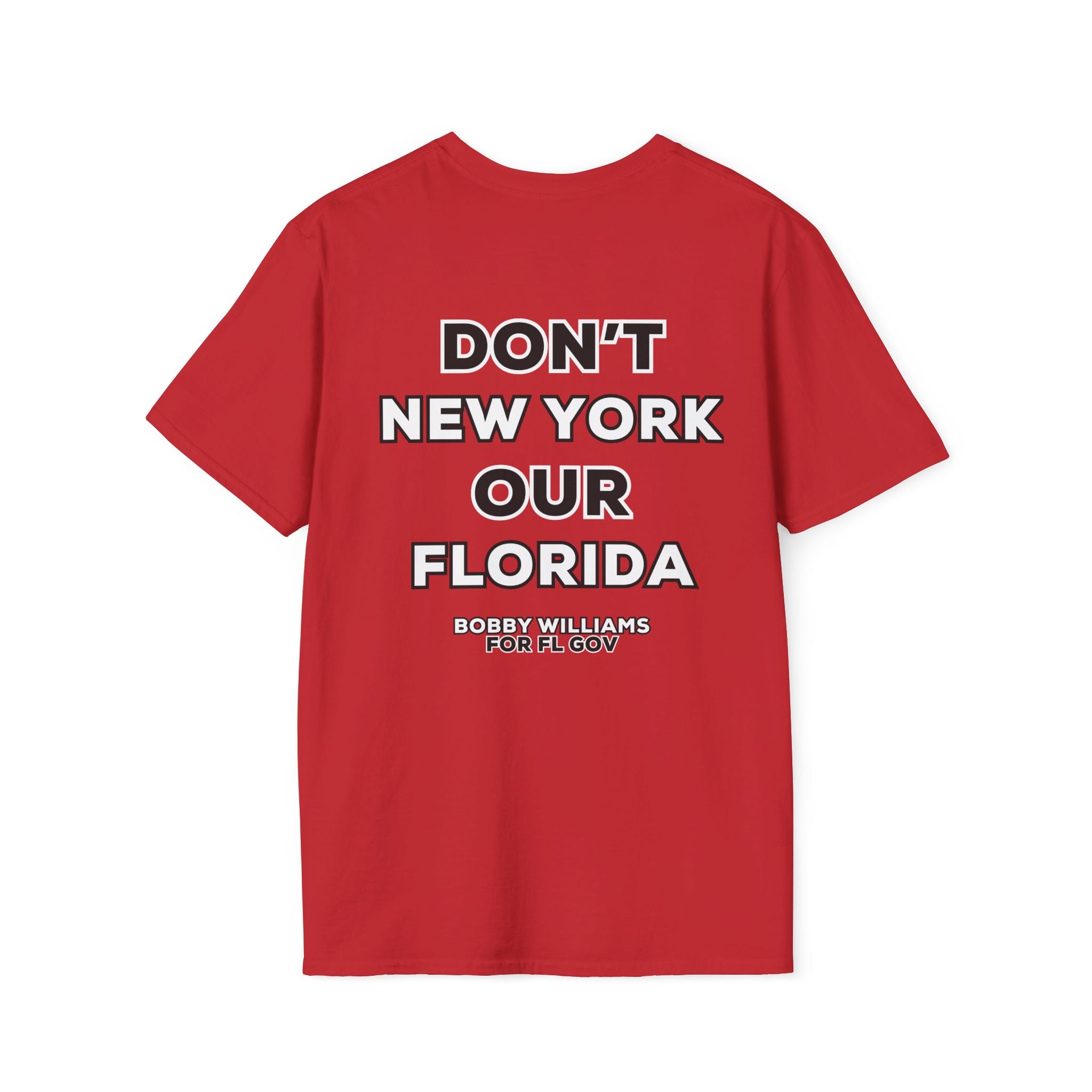 Bobby for Governor T‑Shirt — "Dont New York Our Florida"