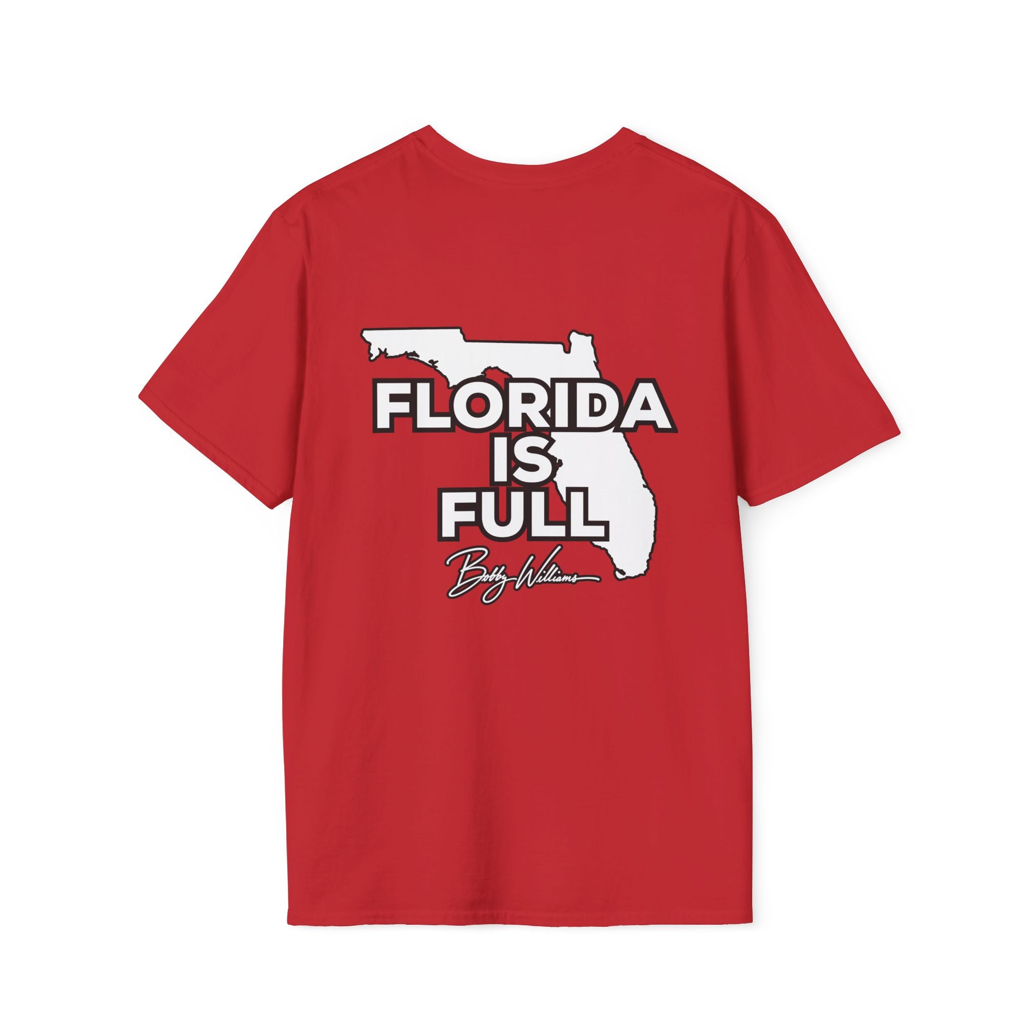 Bobby Williams T‑Shirt — "Florida Is Full"