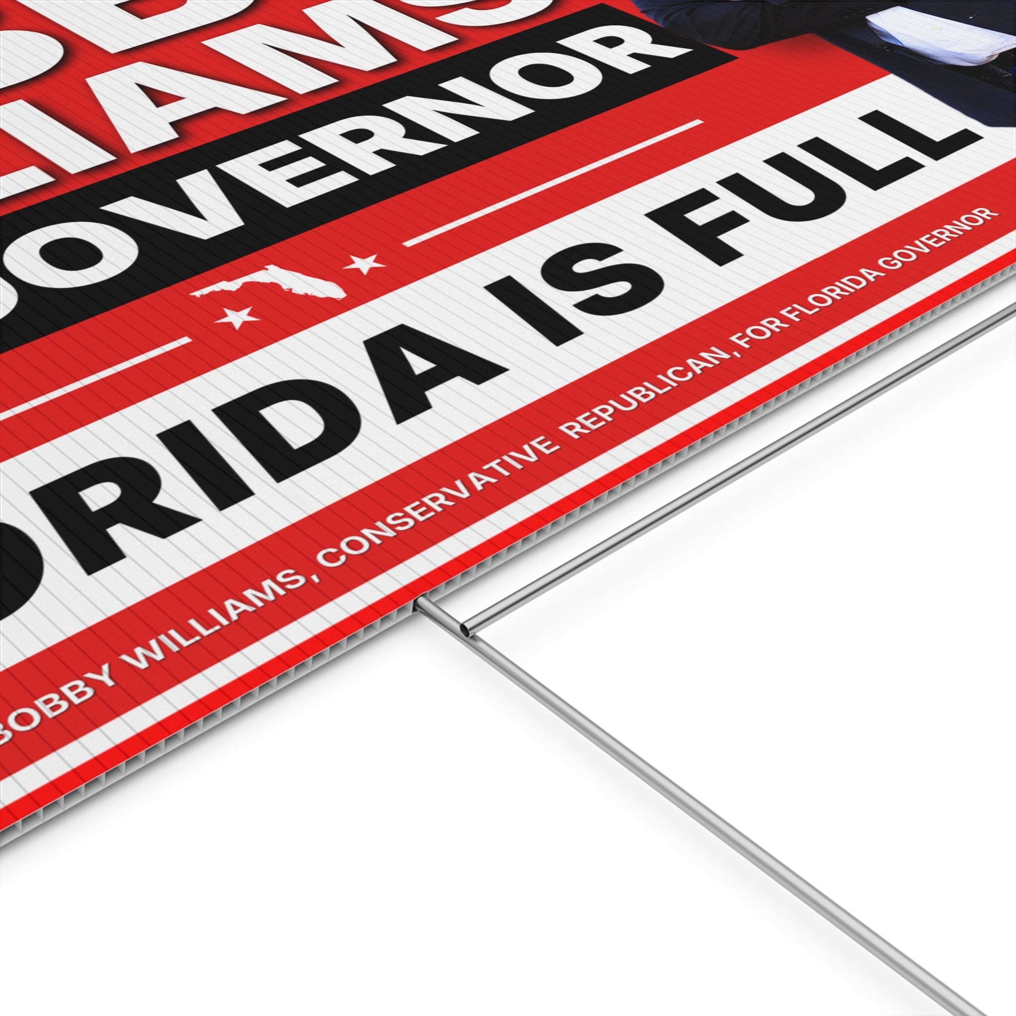 Bobby Williams for Governor Florida Is Full Plastic Yard Sign — Campaign Lawn Sign