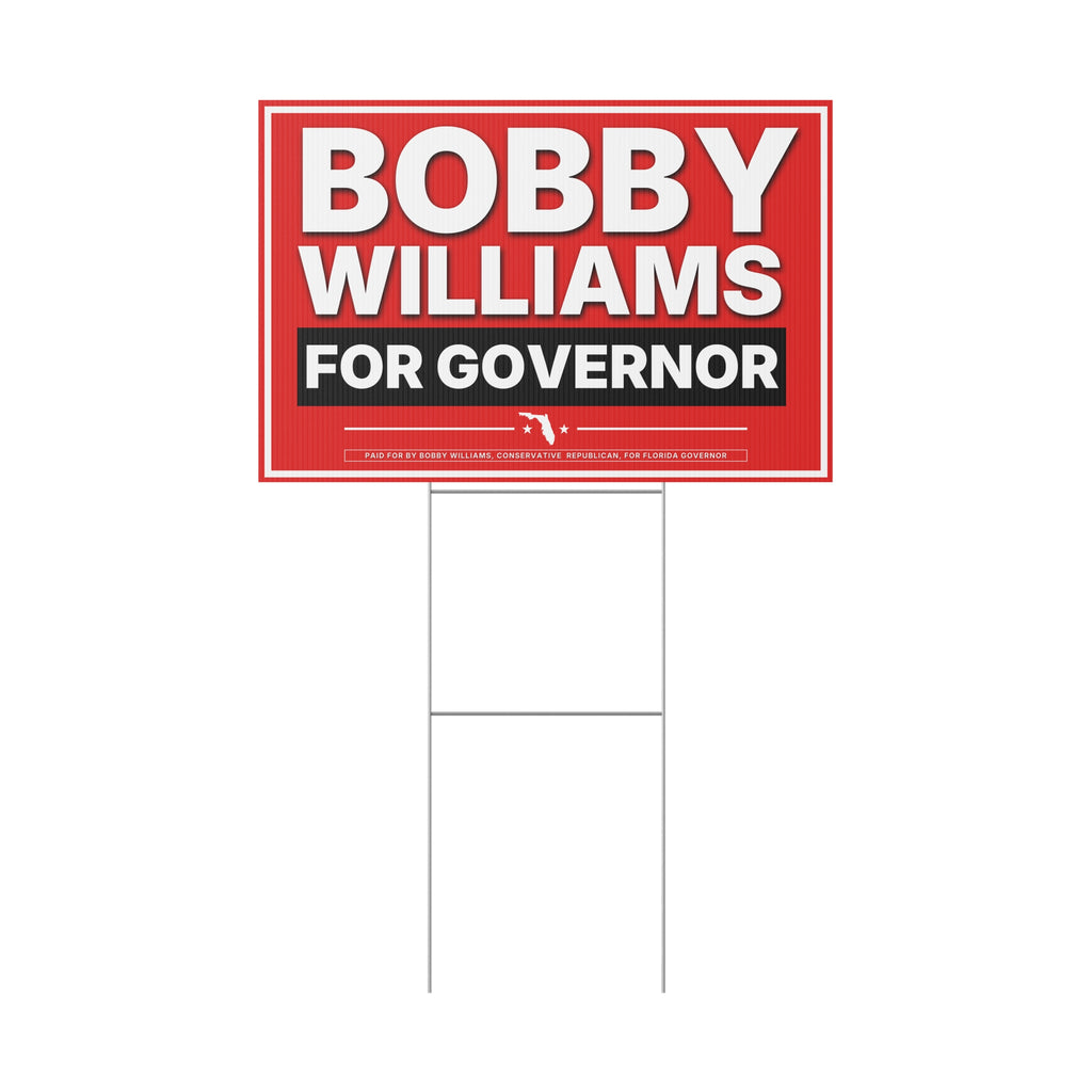 Bobby Williams for Governor Plastic Yard Sign — Campaign Lawn Sign