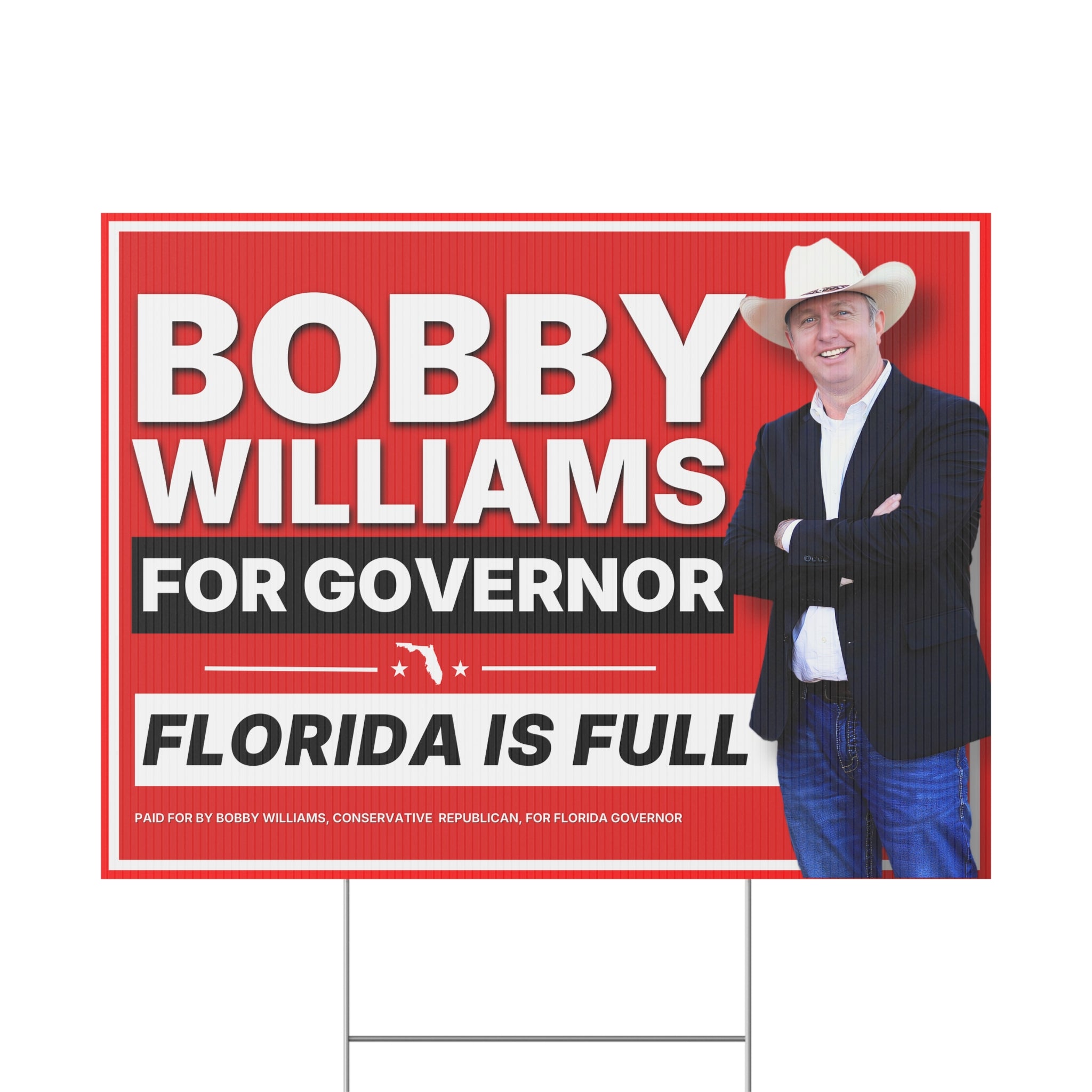 Bobby Williams for Governor Florida Is Full Plastic Yard Sign — Campaign Lawn Sign