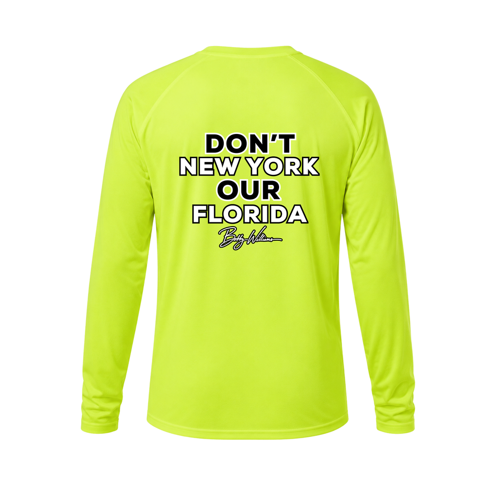 Dri-fit Long Sleeve Tee - "Dont New York Our Florida" Bobby Williams